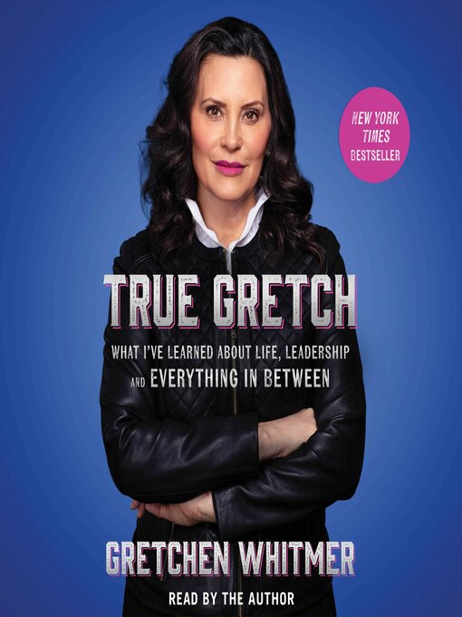 Title details for True Gretch by Gretchen Whitmer - Available